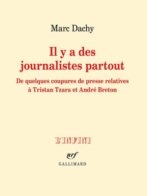 cover image of Il y a des journalistes partout. De quelques coupures de presse relatives à Tristan Tzara et André Breton